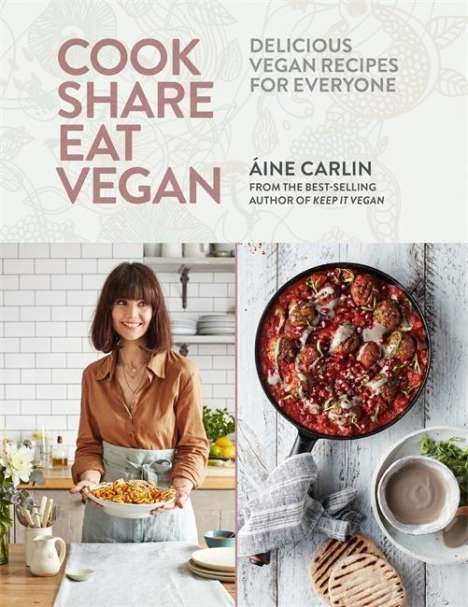 Aine Carlin: Carlin, A: Cook Share Eat Vegan, Buch