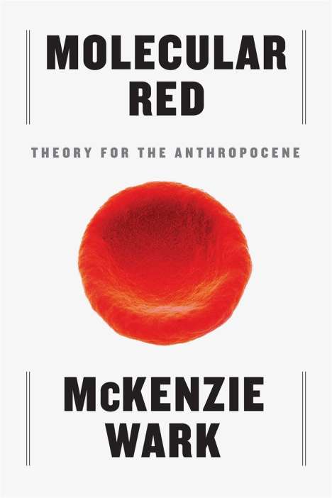 McKenzie Wark: Molecular Red, Buch