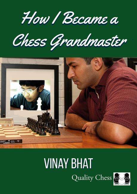 Vinay Bhat: How I Became a Chess Grandmaster, Buch
