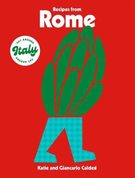 Giancarlo Caldesi: Recipes from Rome, Buch