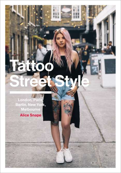 Alice Snape: Tattoo Street Style, Buch