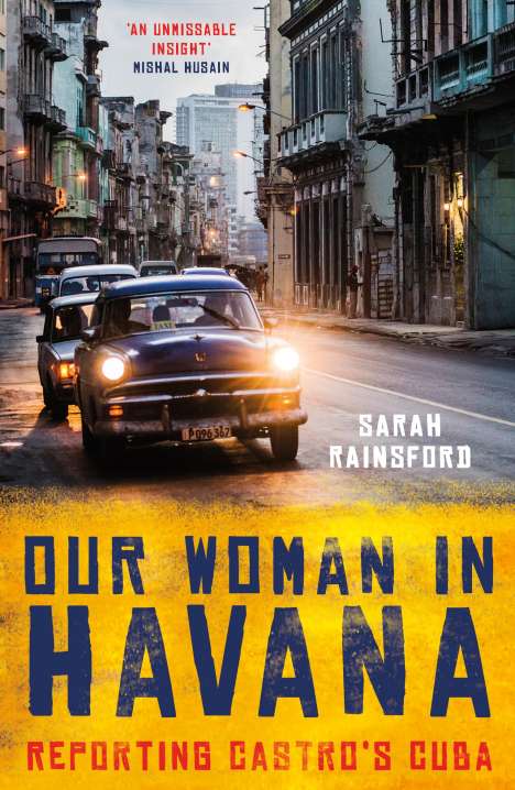 Sarah Rainsford: Our Woman in Havana, Buch