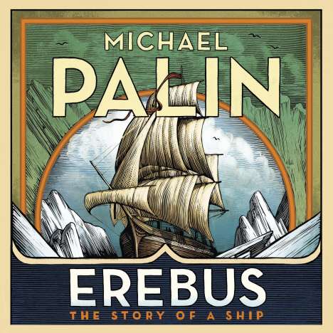 Palin, M: Erebus: The Story of a Ship, CD