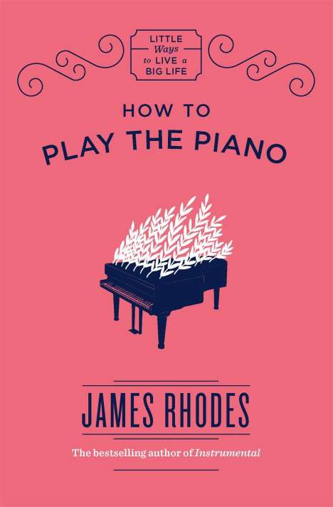 James Rhodes: How to Play the Piano, Buch