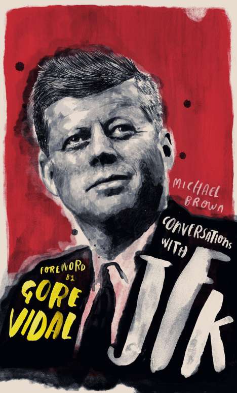 Michael O'Brien: Conversations with JFK: A Fictional Dialogue Based on Biographical Facts, Buch