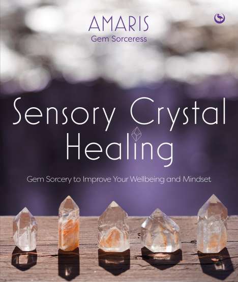 Amaris: Sensory Crystal Healing, Buch