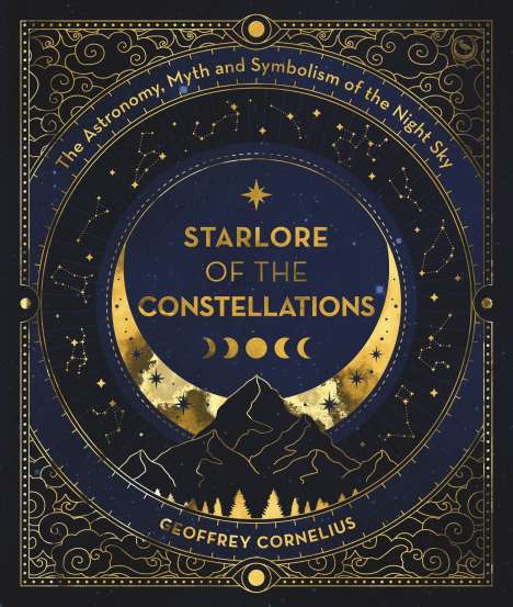 Geoffrey Cornelius: Starlore of the Constellations, Buch