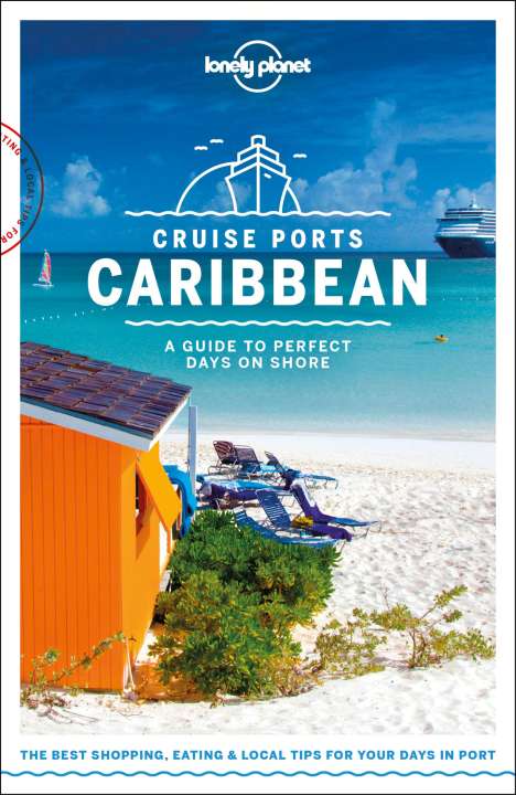 Lonely Planet: Lonely Planet Cruise Ports Caribbean, Buch