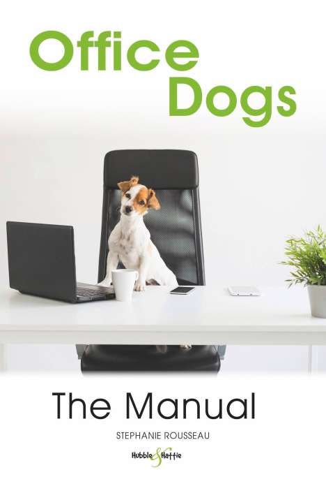 Stephanie Rousseau: Office dogs: The Manual, Buch