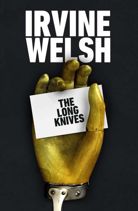 Irvine Welsh: The Long Knives, Buch
