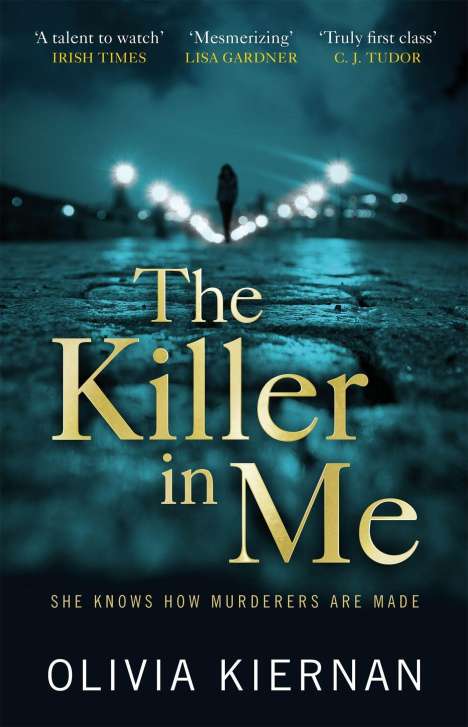 Olivia Kiernan: Kiernan, O: The Killer in Me, Buch