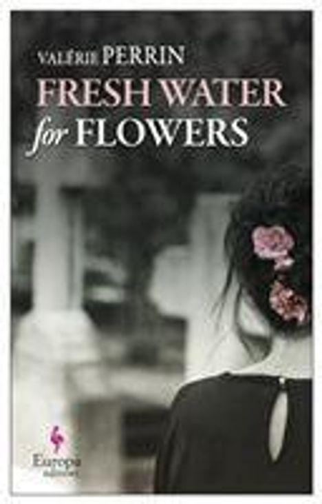 Valerie Perrin: Perrin, V: Fresh Water for Flowers, Buch