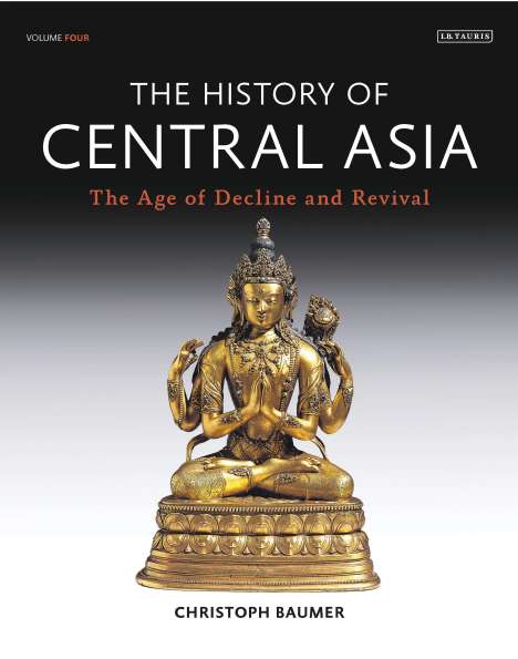 Christoph Baumer: The History of Central Asia, Buch