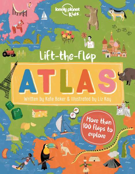 Kate Baker: Lonely Planet Kids Lift-The-Flap Atlas, Buch
