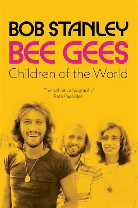 Bob Stanley: Bee Gees: Children of the World, Buch