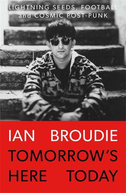 Ian Broudie: Tomorrow's Here Today, Buch