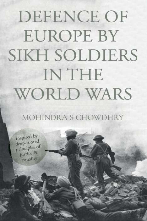 Mohindra S Chowdhry: Defence of Europe by Sikh Soldiers in the World Wars, Buch