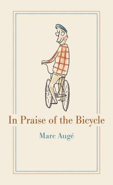 Marc Auge: In Praise of the Bicycle, Buch