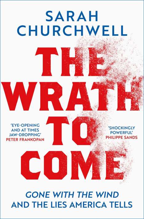 Sarah Churchwell: The Wrath to Come, Buch