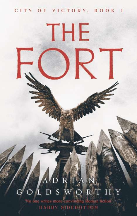 Adrian Goldsworthy: The Fort: Volume 1, Buch
