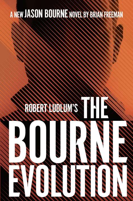 Freeman Brian Freeman: Robert Ludlum's(TM) the Bourne Evolution, Buch
