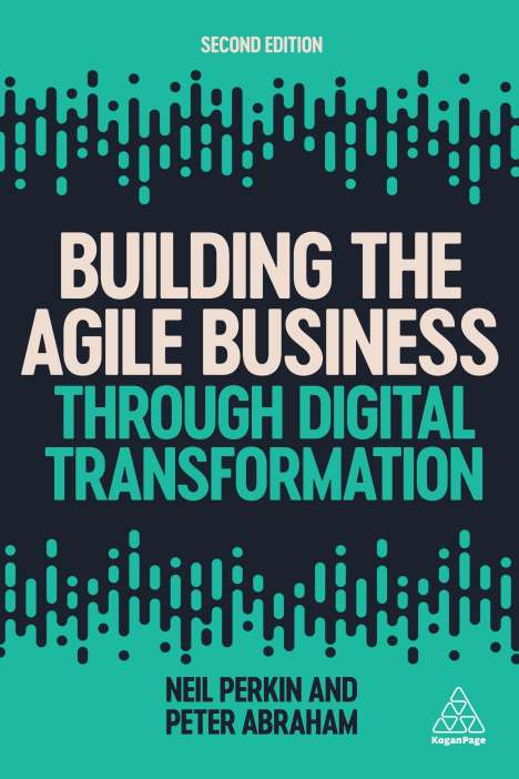 Neil Perkin: Building the Agile Business Through Digital Transformation, Buch
