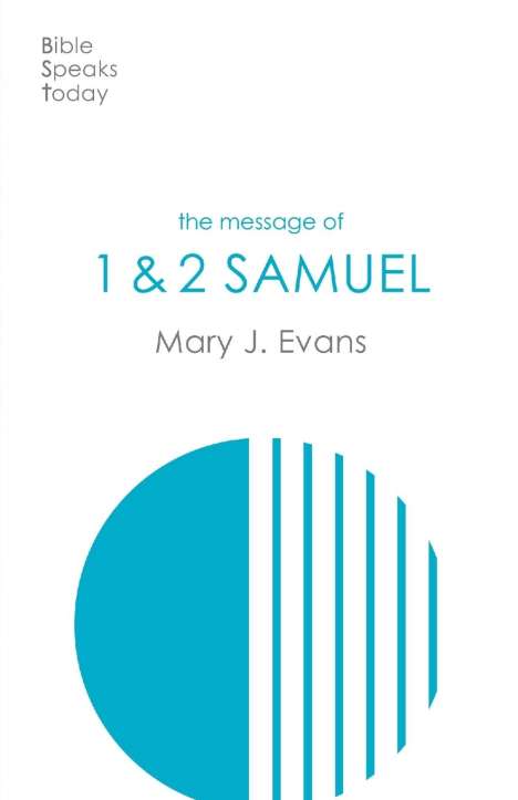Mary J Evans: The Message of 1 &amp; 2 Samuel, Buch