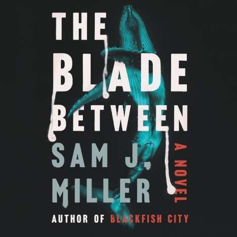 Sam J. Miller: The Blade Between, MP3-CD