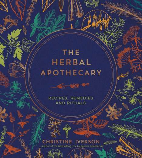 Christine Iverson: The Herbal Apothecary, Buch