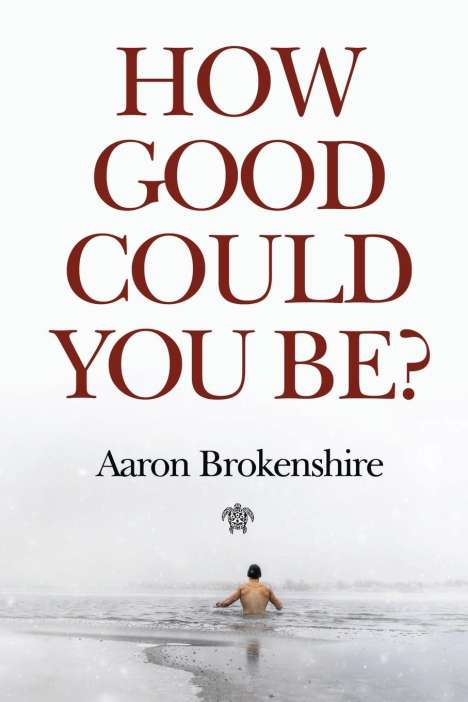 Aaron Brokenshire: How Good Could You Be?, Buch