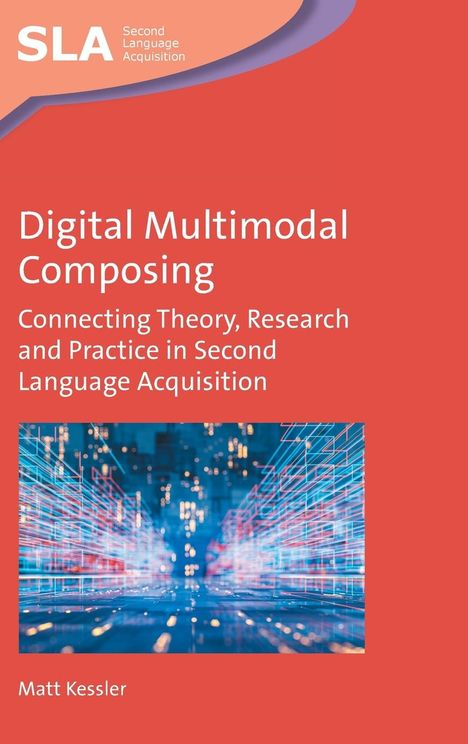 Matt Kessler: Digital Multimodal Composing, Buch