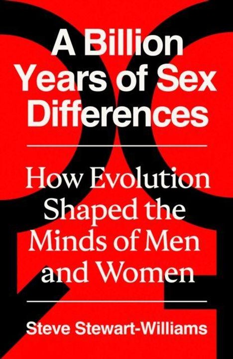 Titel: "A Billion Years of Sex Differences: How Evolution Shaped the Minds of Men and Women" von Steve Stewart-Williams. Roter Hintergrund.