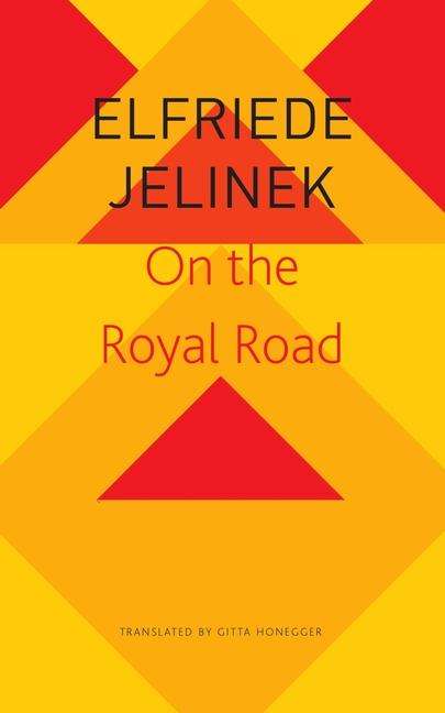 Elfriede Jelinek: On the Royal Road - The Burgher King, Buch
