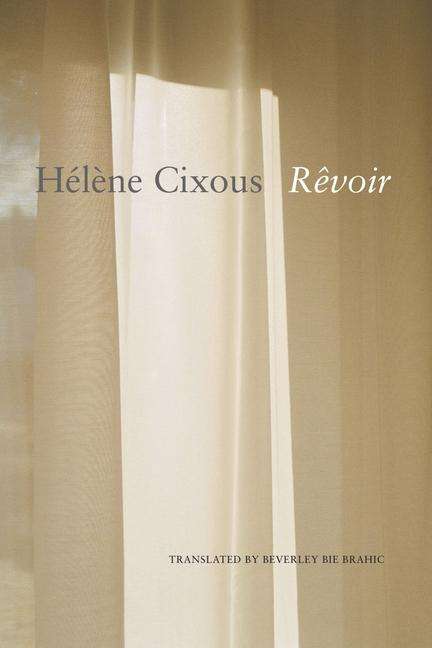 Hélène Cixous: Rêvoir, Buch