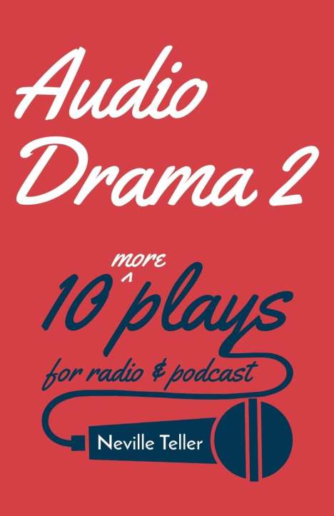 Neville Teller: Audio Drama 2, Buch