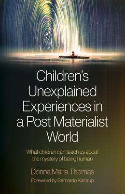 Donna Maria Thomas: Children's Unexplained Experiences in a Post Materialist World, Buch