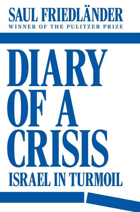 Saul Friedländer: Diary of a Crisis, Buch