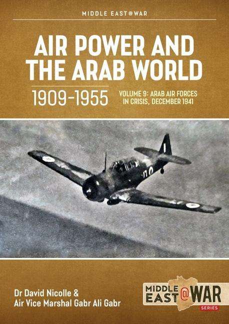 Gabr Ali Nicolle: Air Power and the Arab World 1909-1955, Volume 9, Buch