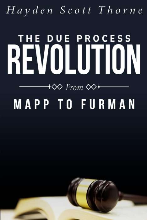 Hayden Scott Thorne: The Due Process Revolution from Mapp to Furman, Buch