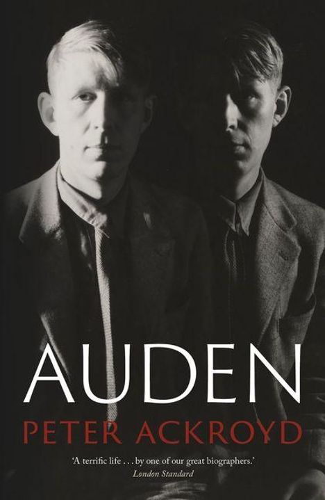 „AUDEN“ in Weiß, „PETER ACKROYD“ in Rot. Zwei Männer in Anzügen, einer im Licht, einer im Schatten.