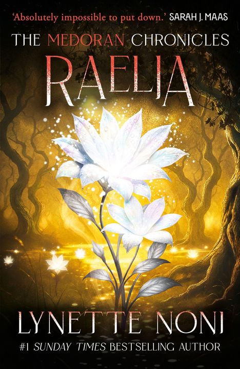 Über der strahlenden Blume steht "The Medoran Chronicles - Raelia". Goldener Waldhintergrund mit leuchtenden Blumen.
