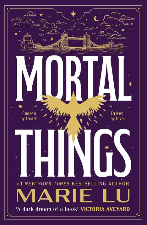 „MORTAL THINGS“, oben eine goldene Illustration von London, in der Mitte ein goldener Vogel. Autor: Marie Lu.
