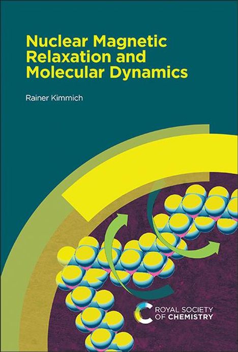 Rainer Kimmich: Nuclear Magnetic Relaxation and Molecular Dynamics, Buch