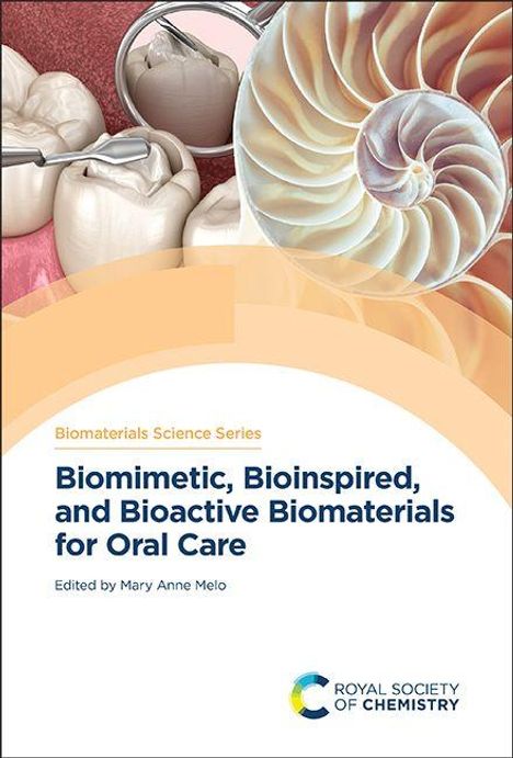 Text: "Biomimetic, Bioinspired, and Bioactive Biomaterials for Oral Care," herausgegeben von Mary Anne Melo. Logo unten.