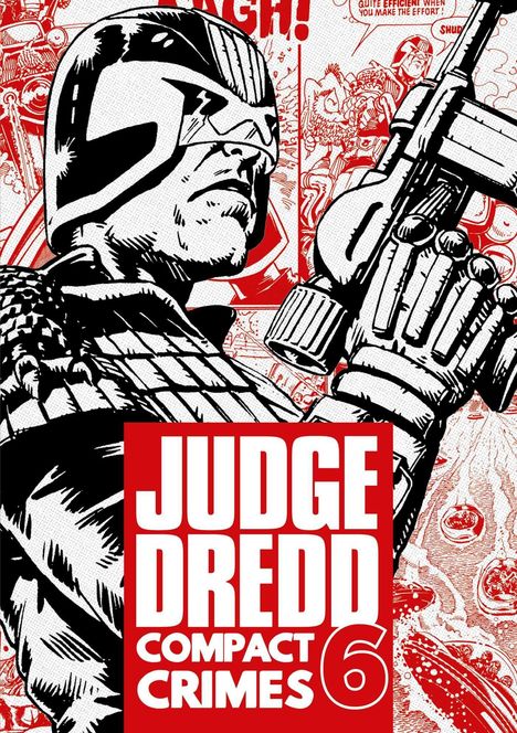 "JUDGE DREDD COMPACT CRIMES 6" in fettweißen Buchstaben auf rotem Hintergrund; Illustration eines bewaffneten Mannes.