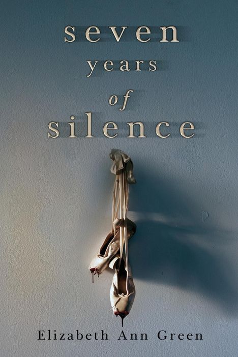 Elizabeth Ann Green: Seven Years of Silence, Buch