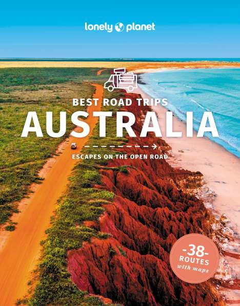 Lonely Planet: Lonely Planet Best Road Trips Australia 4, Buch