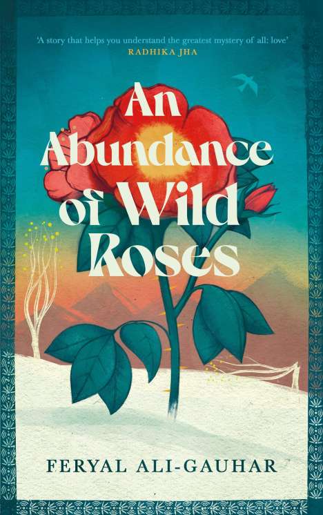 Feryal Ali-Gauhar: An Abundance of Wild Roses, Buch