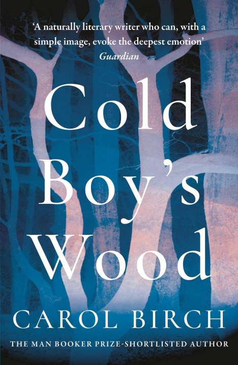 Carol Birch: Cold Boy's Wood, Buch