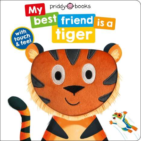 Priddy Books: My Best Friend Is A Tiger, Buch